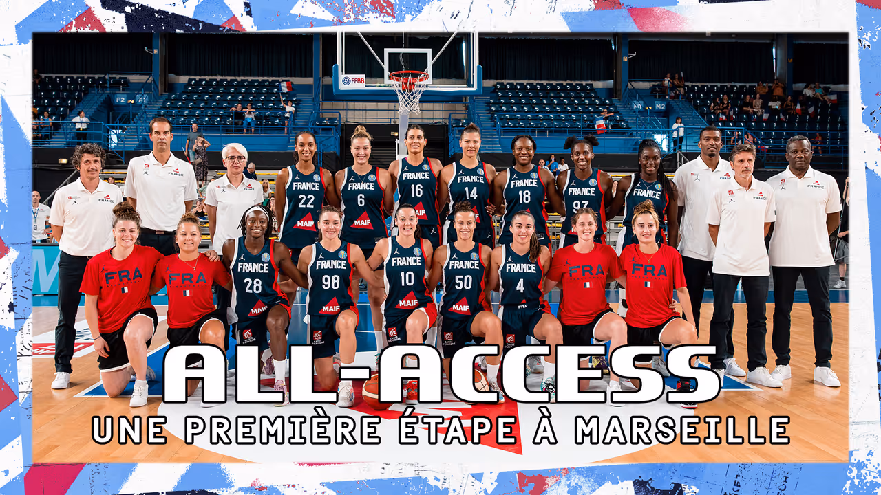 Les coulisses des Bleues à Marseille